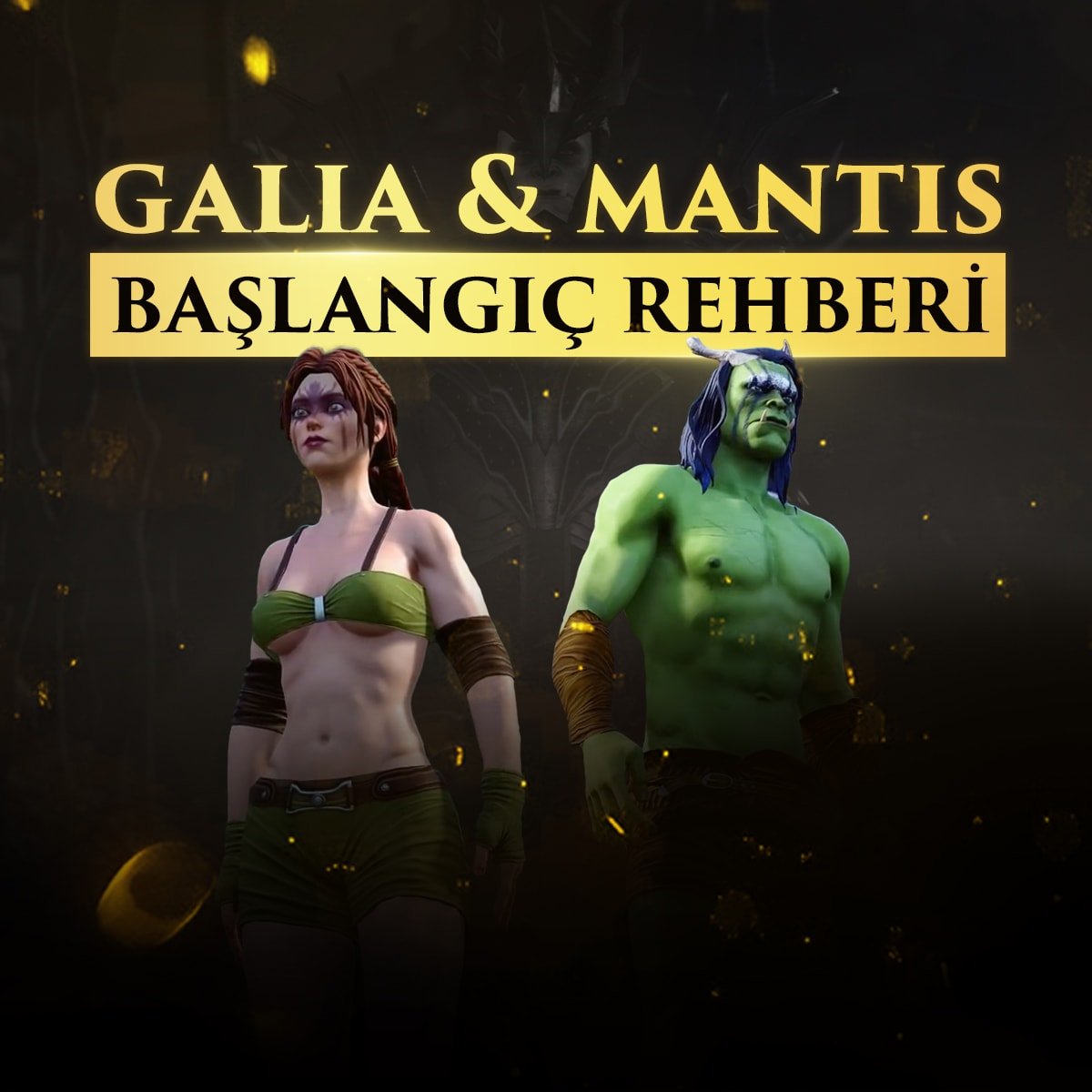 Galia & Mantis Başlangıç Rehberi!